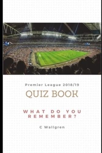 Premier League 2018/19 Quiz Book