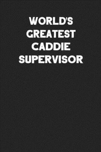 World's Greatest Caddie Supervisor