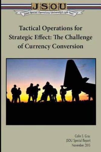 Tactical Operations for Strategic Effect