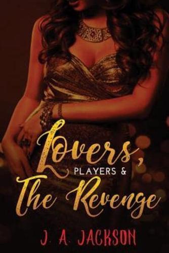 Lovers, Players The Seducer, The Revenge!