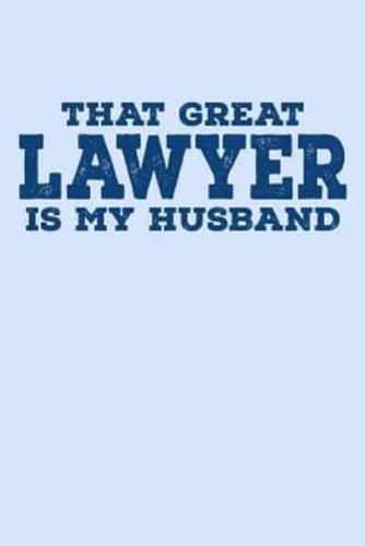 That Great Lawyer Is My Husband