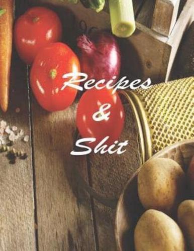 Recipes And Shit