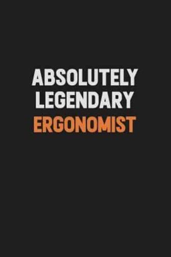 Absolutely Legendary Ergonomist