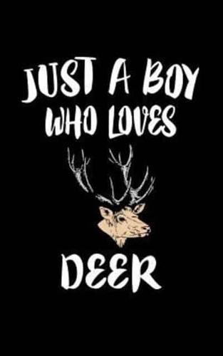 Just A Boy Who Loves Deer