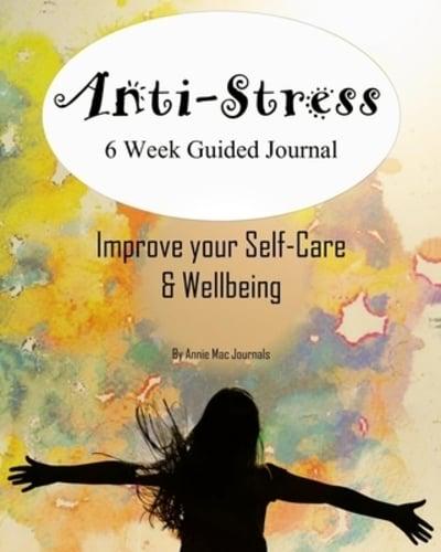 Anti-Stress 6 Week Guided Journal