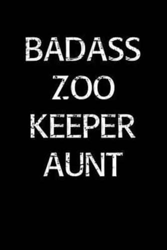 Badass Zoo Keeper Aunt