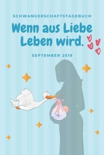 Schwangerschaftstagebuch - Wenn Aus Liebe Leben Wird. Septembember 2019