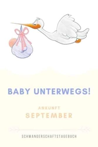 Schwangerschaftstagebuch Baby Unterwegs Ankunft September