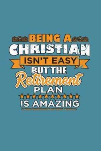 Being A Christian Isn'T Easy But The Retirement Plan Is Amazing