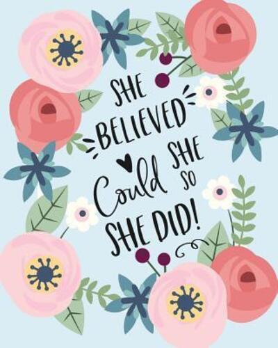 She Believed She Could, So She Dd!