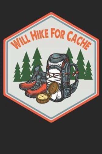 Will Hike For Cache