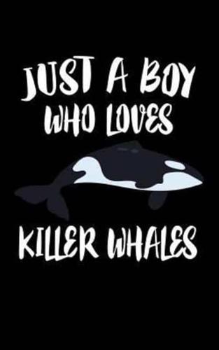 Just A Boy Who Loves Killer Whales