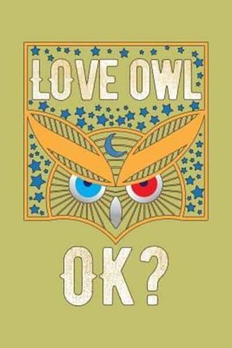Love Owl Ok?