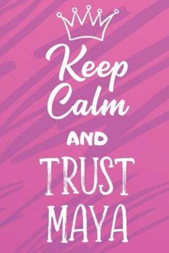 Keep Calm and Trust Maya