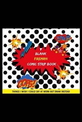 Blank Fireman Comic Strip Book