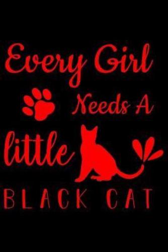 Every Girl Needs a Little Black Cat