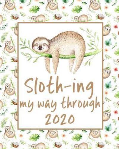 Sloth-Ing My Way Through 2020