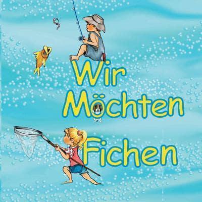 Wir Möchten Fischen