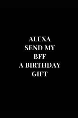 Alexa Send My BFF A Birthday Gift