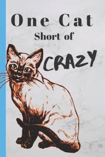 One Cat Short of Crazy Cute Blank Lined Gift Book Sandy Closs