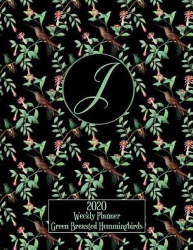 2020 Weekly Planner - Green Breasted Hummingbirds - Personalized Letter J - 14 Month Large Print