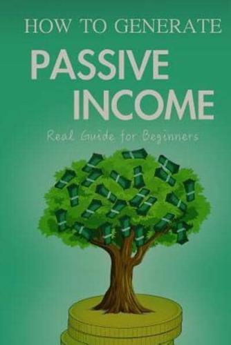 How to Generate Passive Income