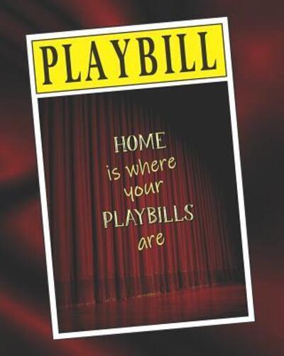 Home Is Where Your Playbills Are