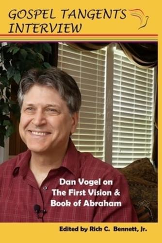 Dan Vogel on First Vision, Book of Abraham