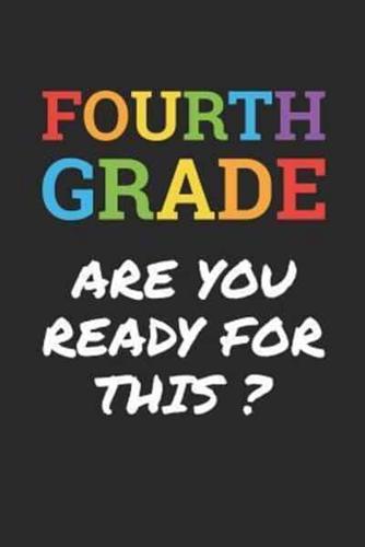 Back to School Notebook 'Fourth Grade Are You Ready For This' - Back To School Gift - 4th Grade Writing Journal