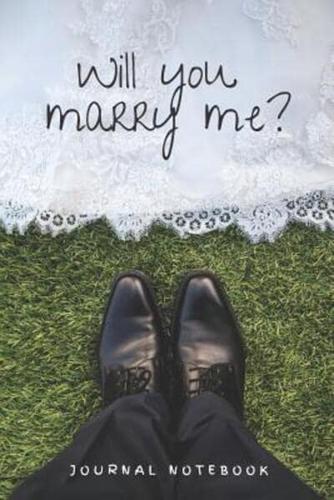 JOURNAL NOTEBOOK - Will You Marry Me?