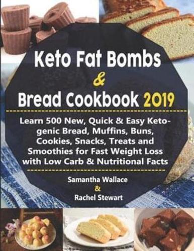 Keto Fat Bombs & Bread Cookbook 2019