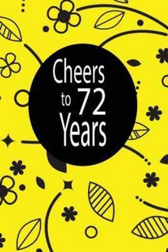 Cheers to 72 Years