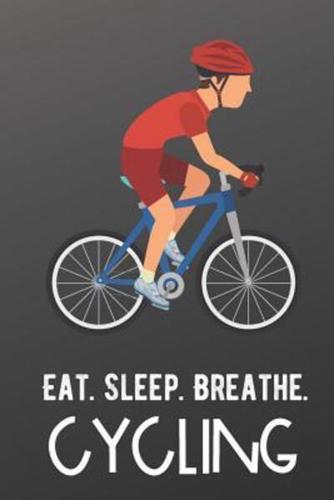 Eat Sleep Breathe Cycling