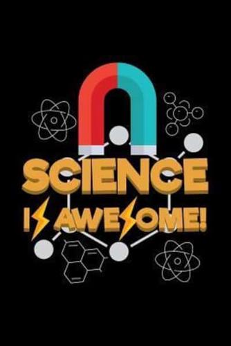 Science Is Awesome!