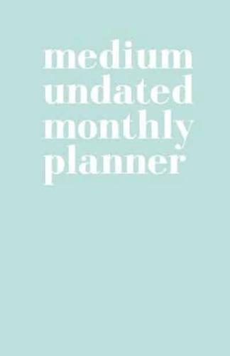 Medium Undated Monthly Planner