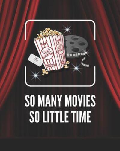 So Many Movies So Little Time