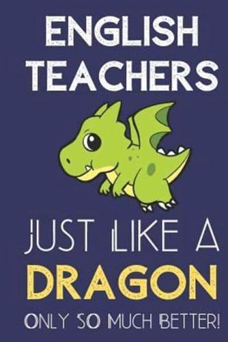 English Teachers Just Like a Dragon Only So Much Better