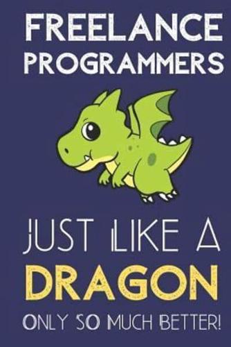 Freelance Programmers Just Like a Dragon Only So Much Better