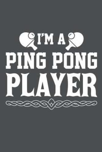 I'm A Ping Pong Player