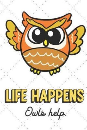 Life Happens Owls Help