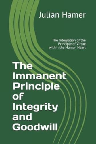 The Immanent Principle of Integrity and Goodwill: The Integration of the Supernal Disposition within the Human Heart