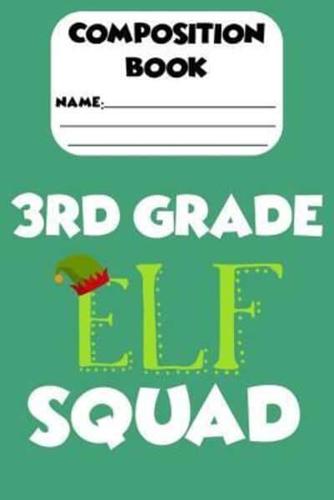 Composition Book 3rd Grade Elf Squad