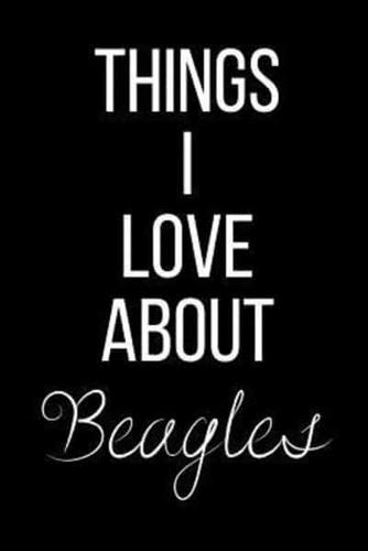 Things I Love About Beagles