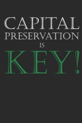 Capital Preservation Is Key Investment Journal