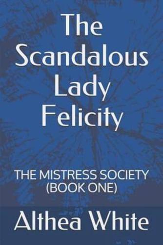 The Scandalous Lady Felicity