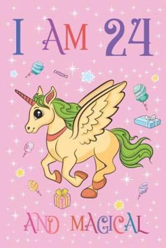 I Am 24 and Magical