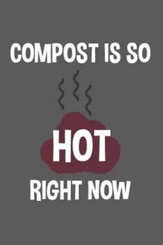 Compost Is So Hot Right Now