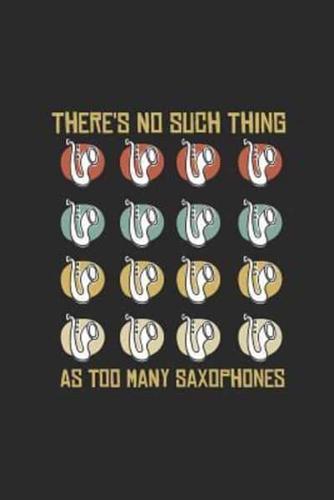 There's No Such Thing As Too Many Saxophones