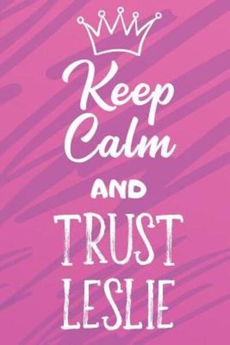 Keep Calm And Trust Leslie