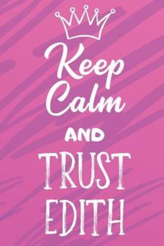 Keep Calm And Trust Edith